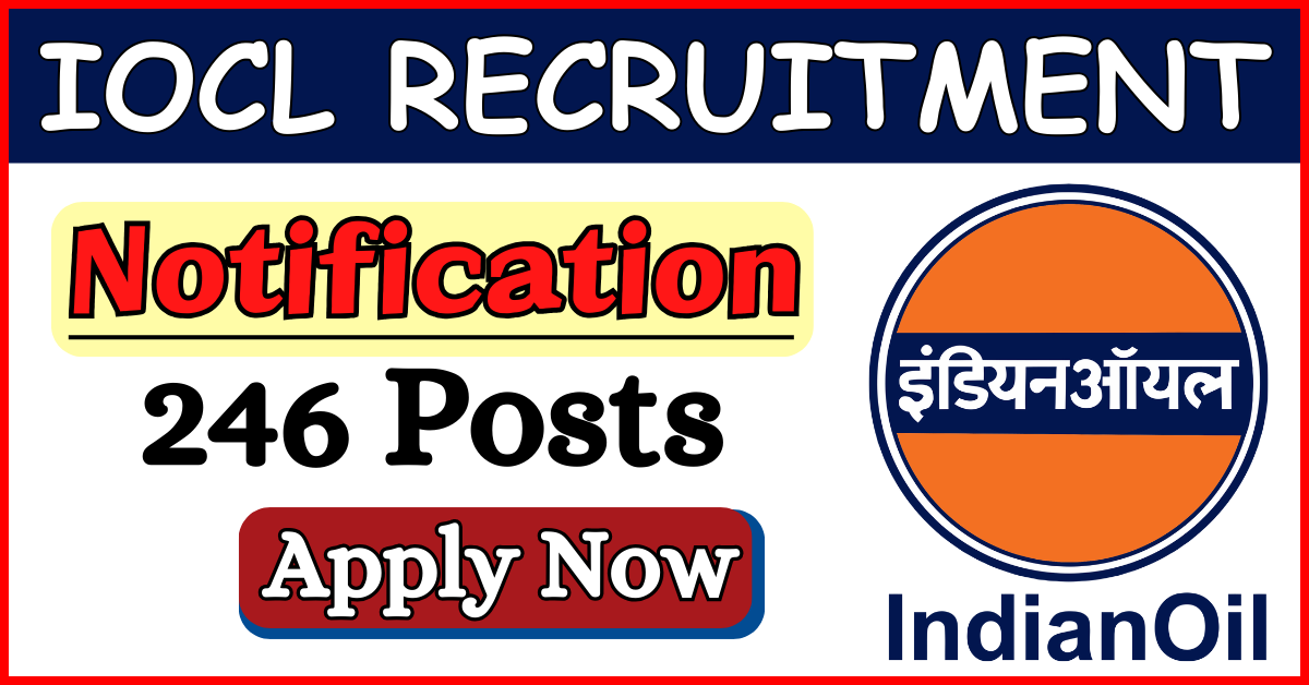 IOCL Recruitment 2025 Notification